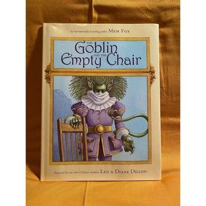 The Goblin and the Empty Chair by Mem Fox (2009, Picture Book)
